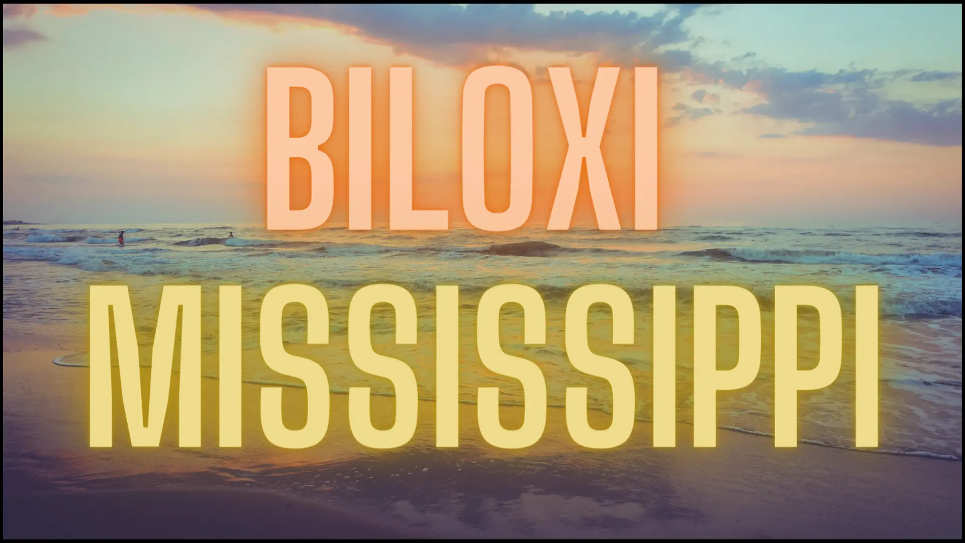 Biloxi, Mississippi | THOD